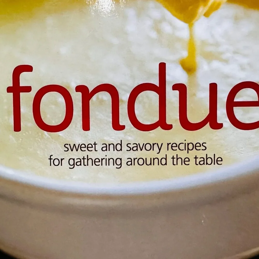 Fondue: Sweet & Savory Recipes - By Bob & Coleen Simmons